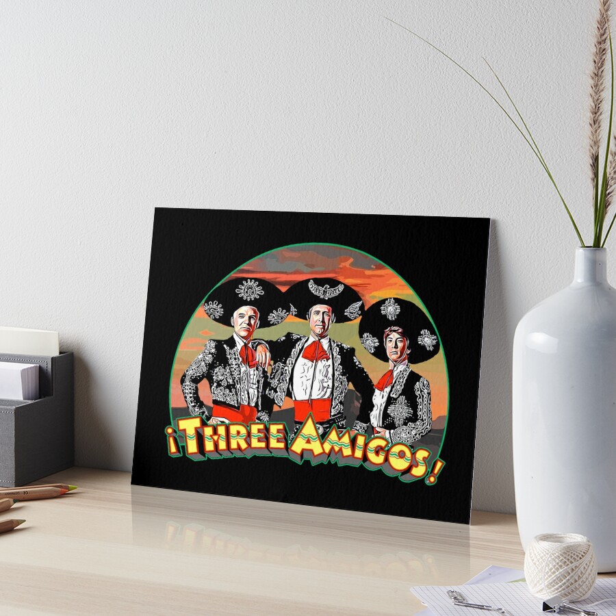 Three Amigos Art Board Print for Sale by American Artist