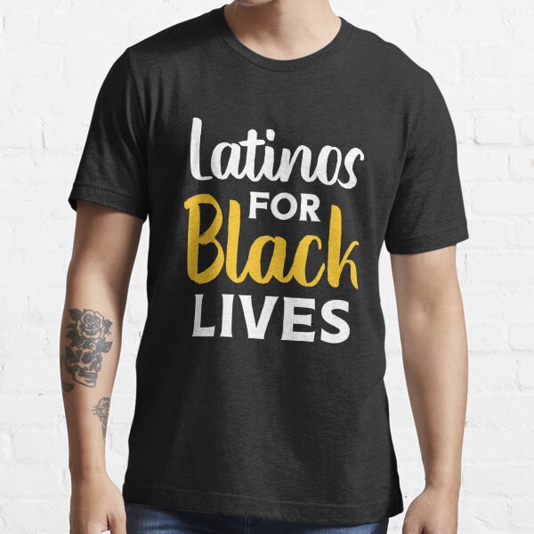 latino lives matter shirt