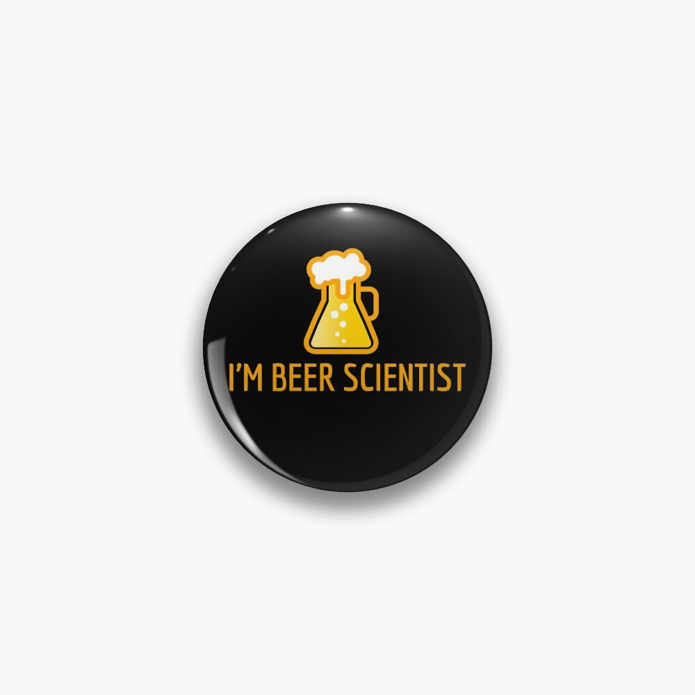 Discover I'm beer scientist Pin