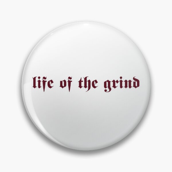 Item preview, life of the grind designed and sold by focusonthegood.