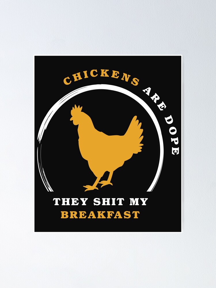 Poster mit "Huhn lustiger Spruch, Frühstück, Eier Geschenk" von Kuma518
