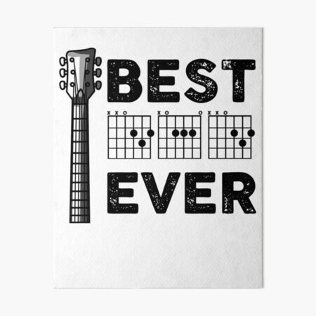 Download Guitarist Father Best Dad Ever D A D Chord Gifts Guitar T Shirt Art Board Print By Moonchildworld Redbubble