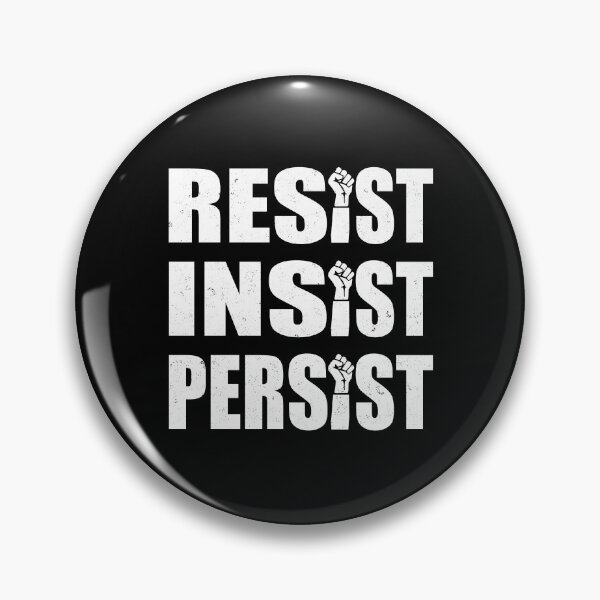 Item preview, Resist. Insist. Persist. designed and sold by ninthstreet.