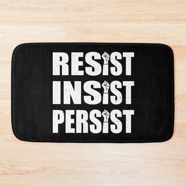 Item preview, Resist. Insist. Persist. designed and sold by ninthstreet.