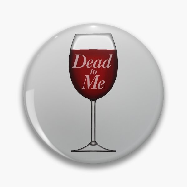 Item preview, Red Wine Glass | Dead to Me | Jen and Judy designed and sold by smolsawyer.