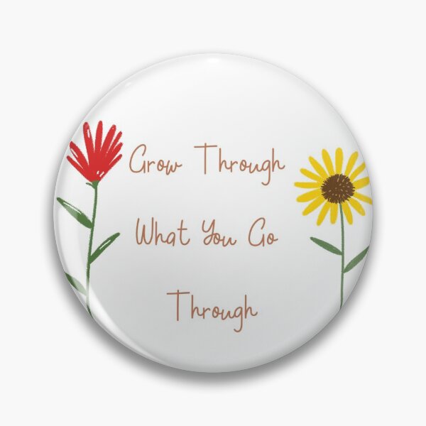 Item preview, Grow through, what you go through designed and sold by madsgro.