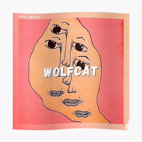 Wolfcat - Still Woozy Poster