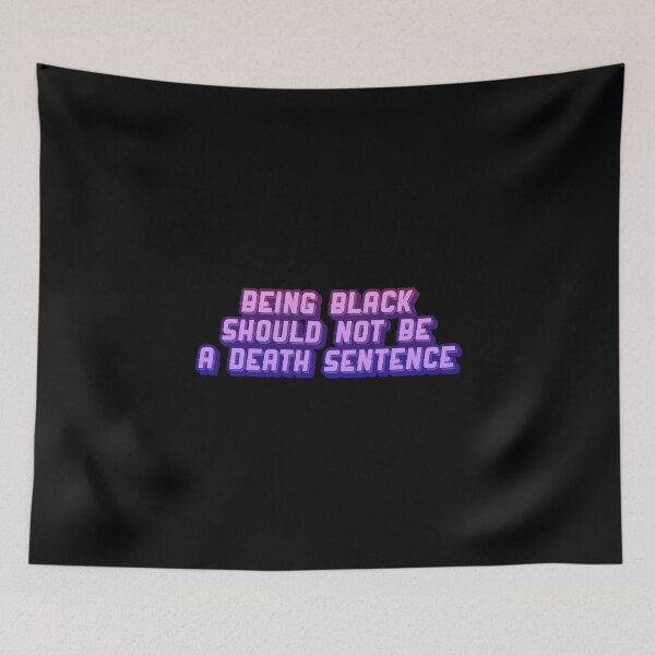Item preview, Copy of BEING BLACK SHOULD NOT BE A DEATH SENTENCE GRAPHIC designed and sold by heyjessicaho.