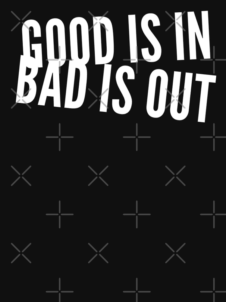 Thumbnail 7 of 7, Essential T-Shirt, GOOD IS IN BAD IS OUT designed and sold by ethosessential.