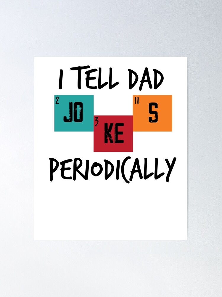 I Tell Dad Jokes Periodically, Father's Day, Dad Life, Husband Tee, Daddy,  Dads and Grads, Workout Poster