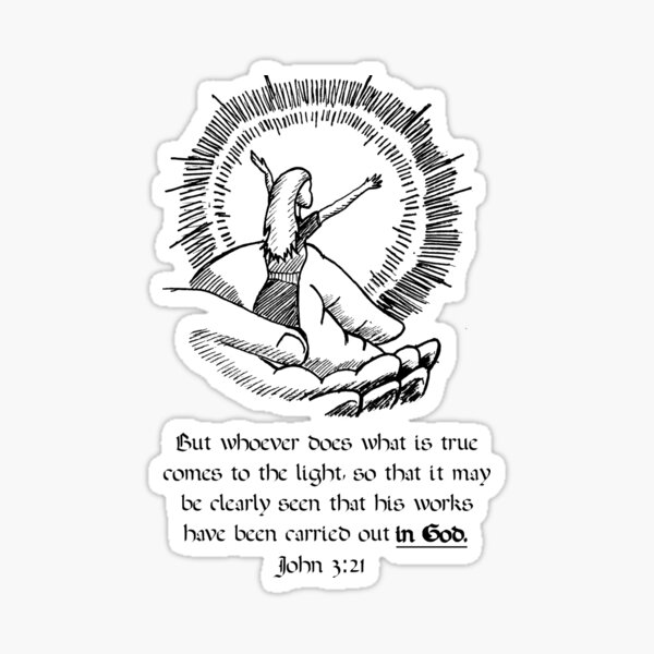 John 3:21 Sticker