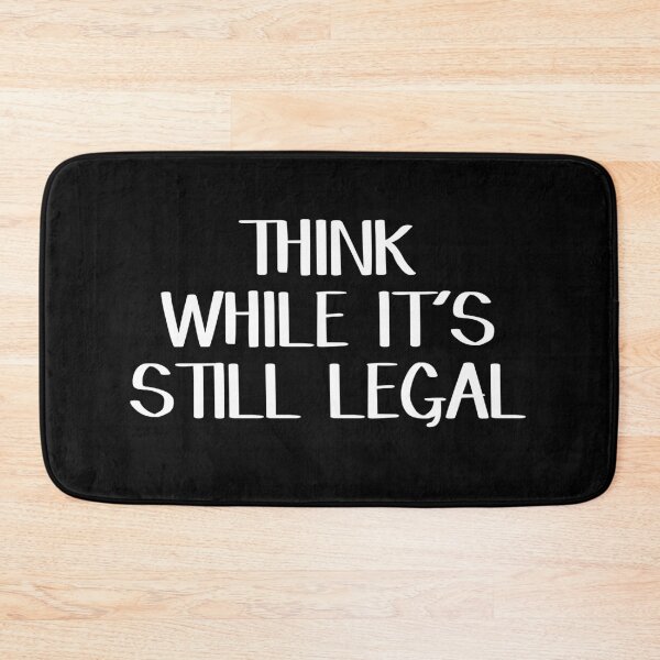 Item preview, Think while it's still legal designed and sold by allthetees.