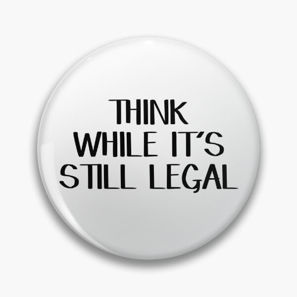 Item preview, Think while it's still legal designed and sold by allthetees.