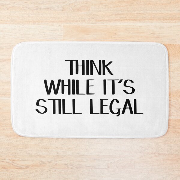 Item preview, Think while it's still legal designed and sold by allthetees.