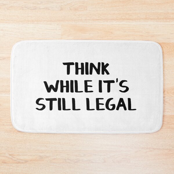 Item preview, Think while it's still legal designed and sold by allthetees.