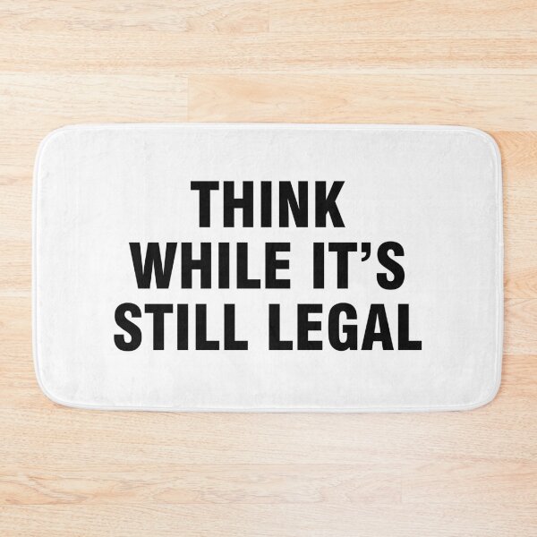 Item preview, Think while it's still legal designed and sold by allthetees.