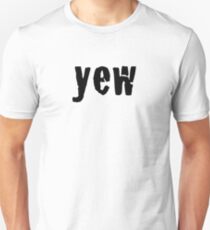 yew Unisex T-Shirt