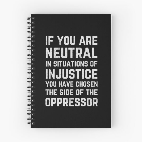 Item preview, If You Are Neutral In Situations Injustice Oppressor  designed and sold by simolamiris.