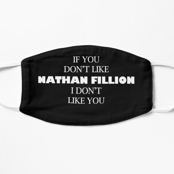 I like Nathan Fillion Flat Mask