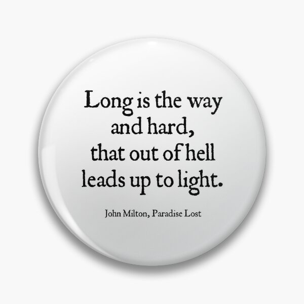 Item preview, John Milton Inspirational Motivational Quote in Renaissance Lettering: Long is the way and hard, that out of hell leads up to light. designed and sold by kierkegaard.