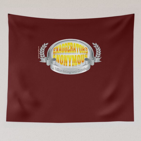 Item preview, Funny - Exaggerators Anonymous designed and sold by AJCdotcom.