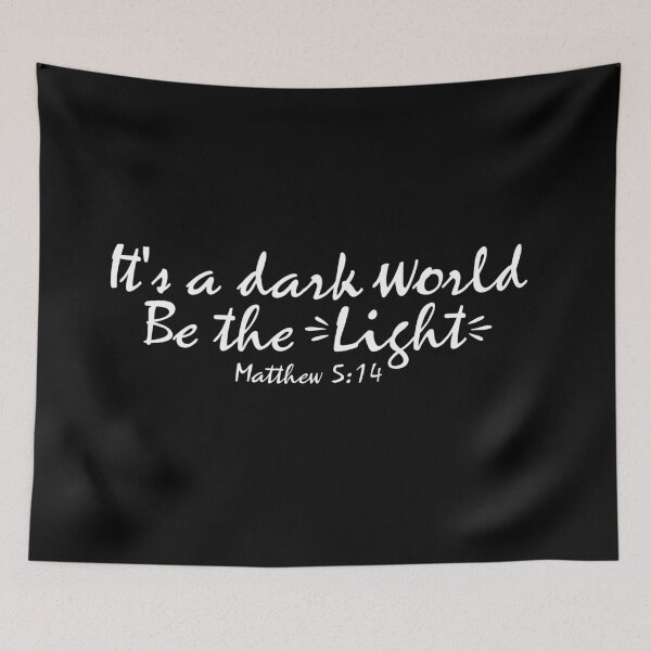 Item preview, It's a dark world Be The Light  designed and sold by ChristianLife.