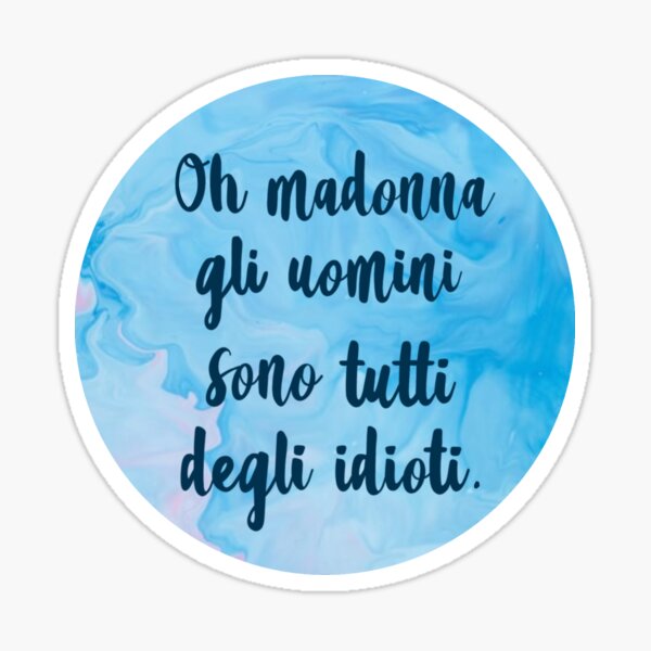 Without fail men are idiots Quote Blue | Maya Bishop | Carina DeLuca Sticker