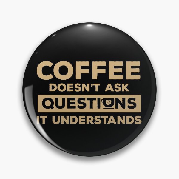Item preview, Coffee Doesn't Ask Questions It Understands Morning Person Shirt Gear designed and sold by DynamicDesign.