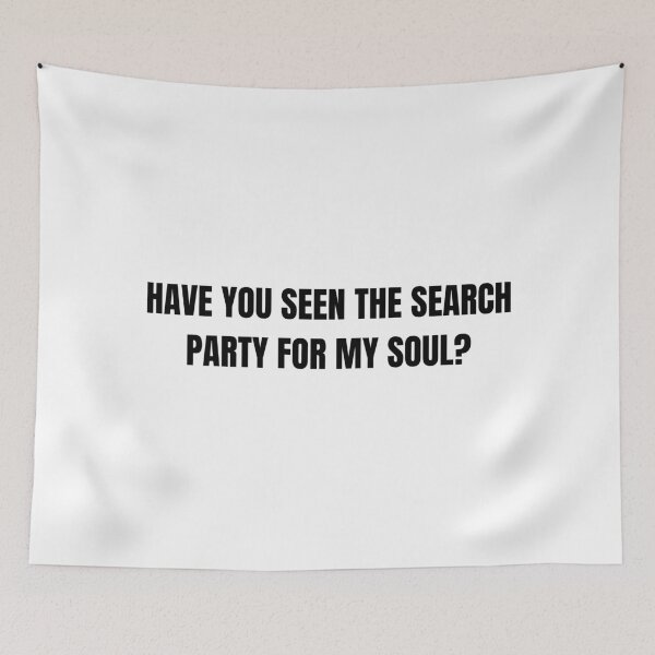 Item preview, Soul Search Party designed and sold by InputVSOutput.