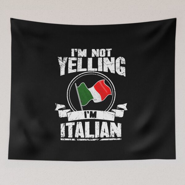 Item preview, I'm not yelling I'm italian designed and sold by Captain Mood.