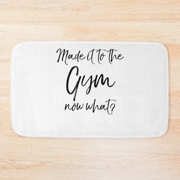 Artikelvorschau, Made it to the Gym Now What? Funny Workout Quote entworfen und verkauft von TNDesignStudio.