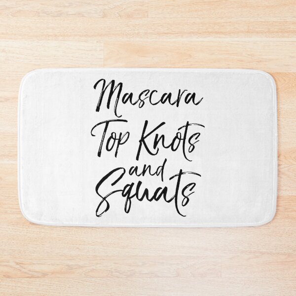 Item preview, Mascara Top Knots and Squats Funny Workout Quote designed and sold by TNDesignStudio.