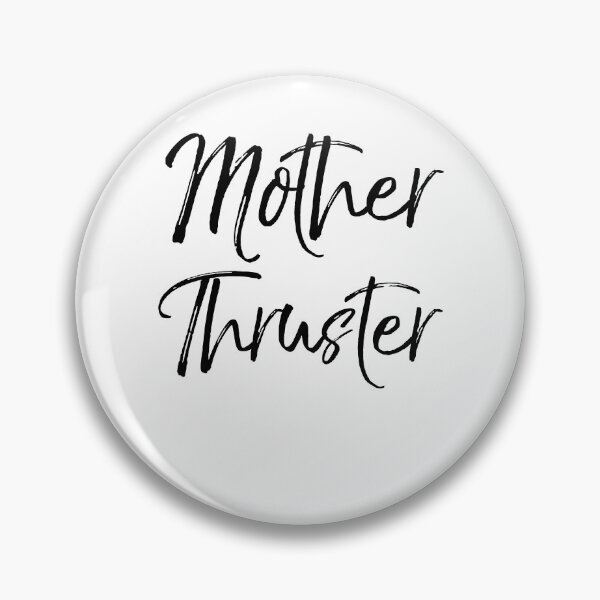Item preview, Mother Thruster Funny Workout Quote designed and sold by TNDesignStudio.