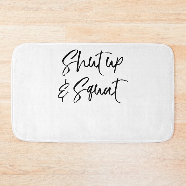Item preview, Shut Up & Squat Funny Workout Quote designed and sold by TNDesignStudio.