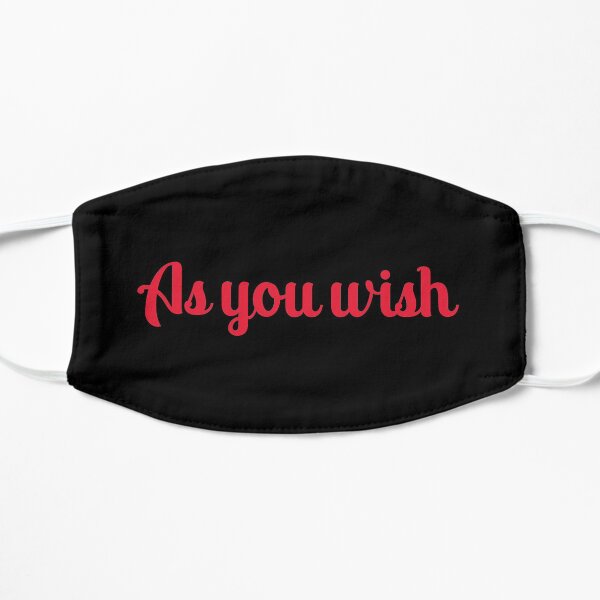 As you wish Mask