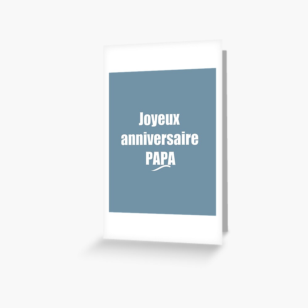 Joyeux Anniversaire Papa Greeting Card By Karim7 Redbubble