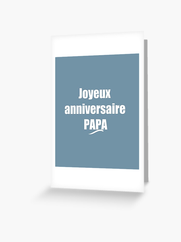 Joyeux Anniversaire Papa Greeting Card By Karim7 Redbubble