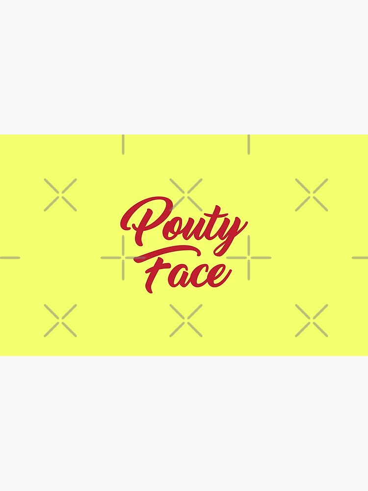 Pouty Face - A funny gift for an Addison trendy lover! by utaini