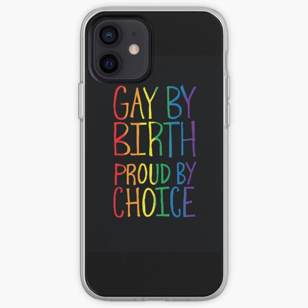 Gay by Birth Proud by Choice iPhone Soft Case