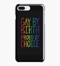 Gay by Birth Proud by Choice iPhone 8 Plus Case