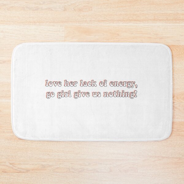 Item preview, love her lack of energy, go girl give us nothing! designed and sold by chloecreates-.