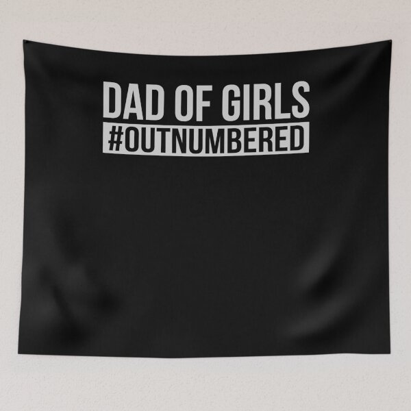 Item preview, Dad of girls OutNumbered designed and sold by AngelJames.