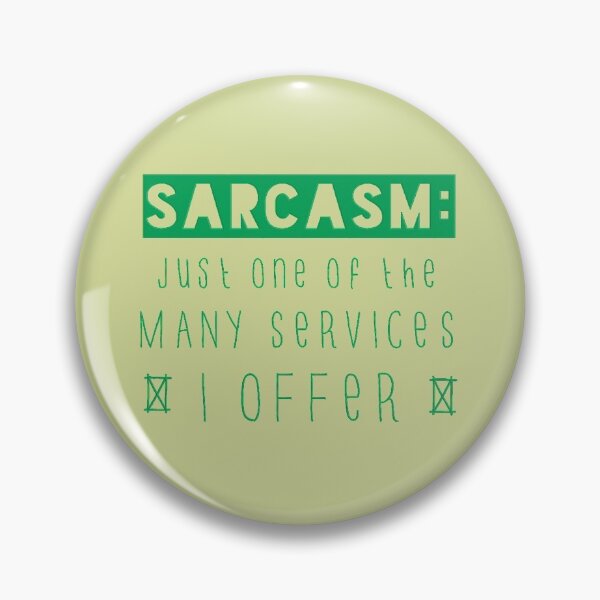 Item preview, Sarcasm designed and sold by bubbliciousart.