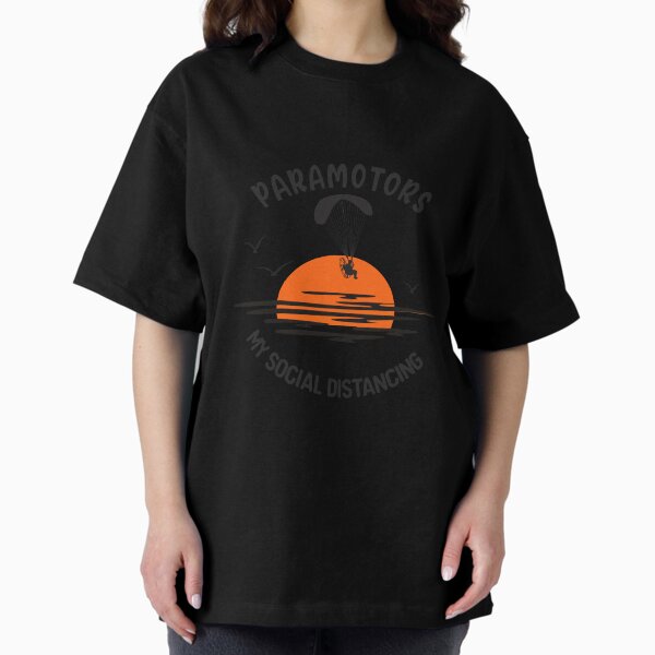 Paramotors - Social Distancing Oversized T-Shirt