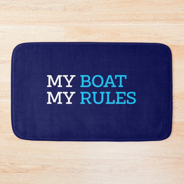 Item preview, My Boat My Rules designed and sold by WibbleDesign.