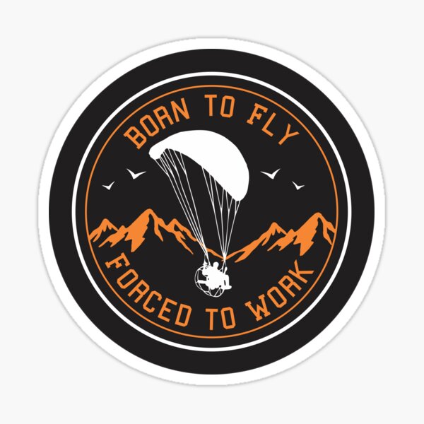Born to fly - Forced to work Sticker