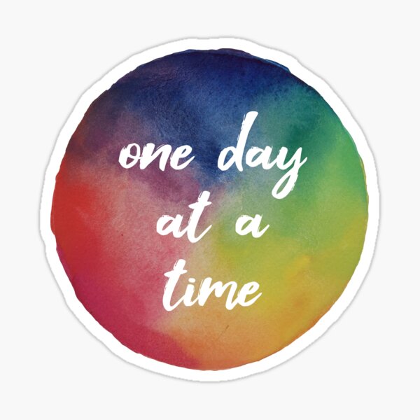 One Day At A Time Rainbow Sticker