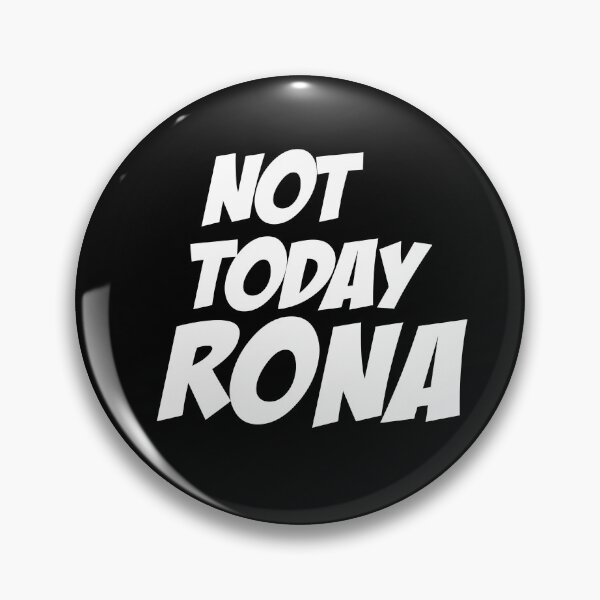 Item preview, Not today rona designed and sold by Ilyas912.