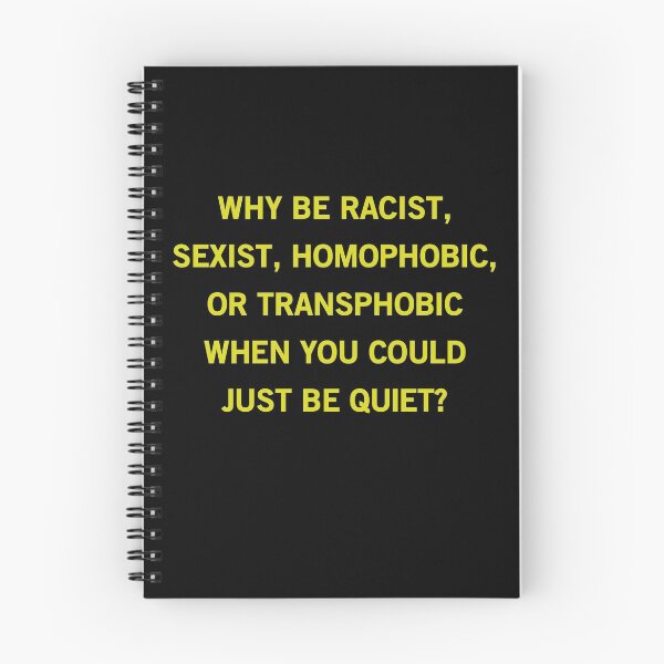 Item preview, Why Be Racist Sexist Homophobic designed and sold by dreamy11.