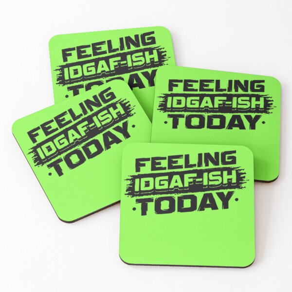 Item preview, Feeling IDGAF-ISH today designed and sold by AngelJames.